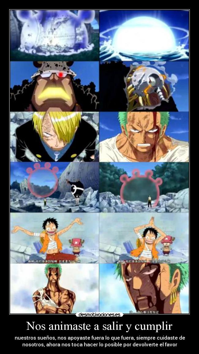 Nos animaste a salir y cumplir -