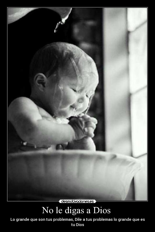 No le digas a Dios -
