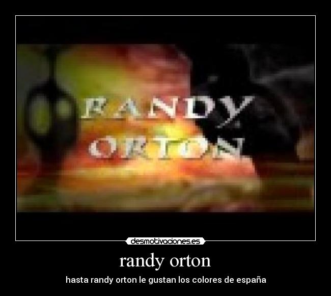 randy orton - hasta randy orton le gustan los colores de españa