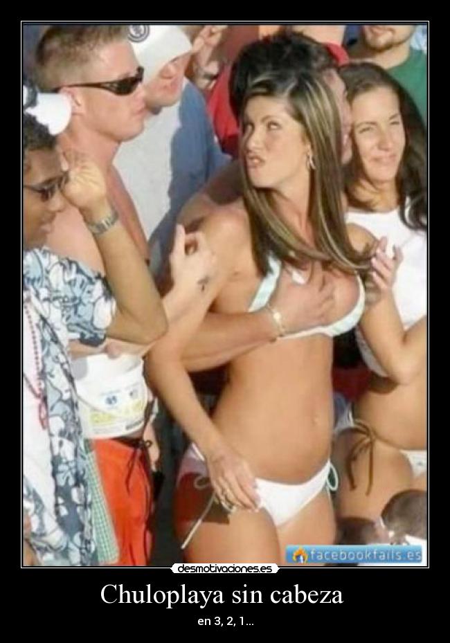 Chuloplaya sin cabeza  - 