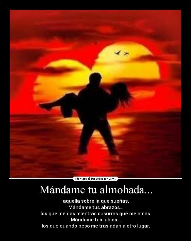 Mándame tu almohada... - 