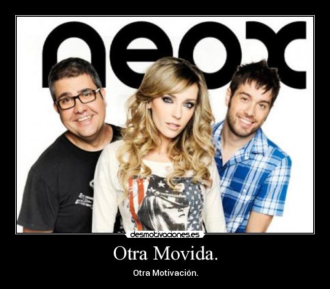 Otra Movida. - Otra Motivación.
