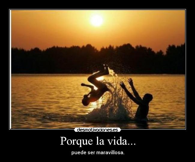 Porque la vida... - 