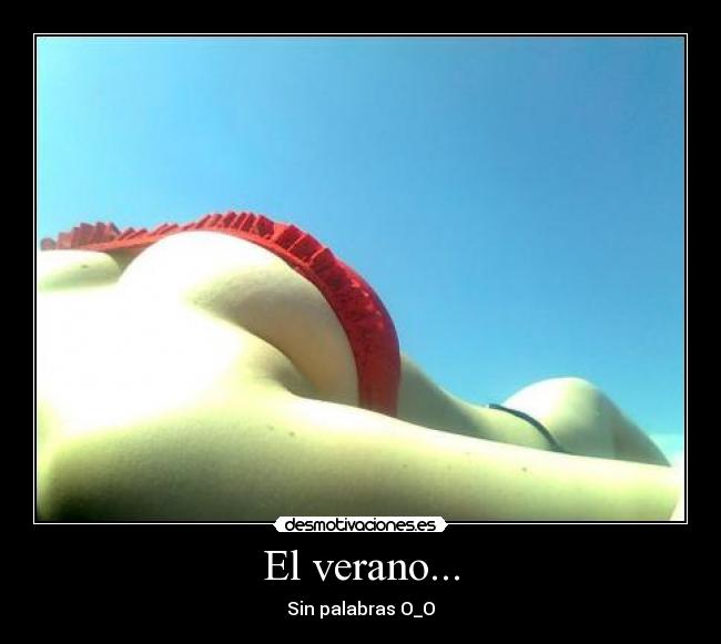 El verano... -