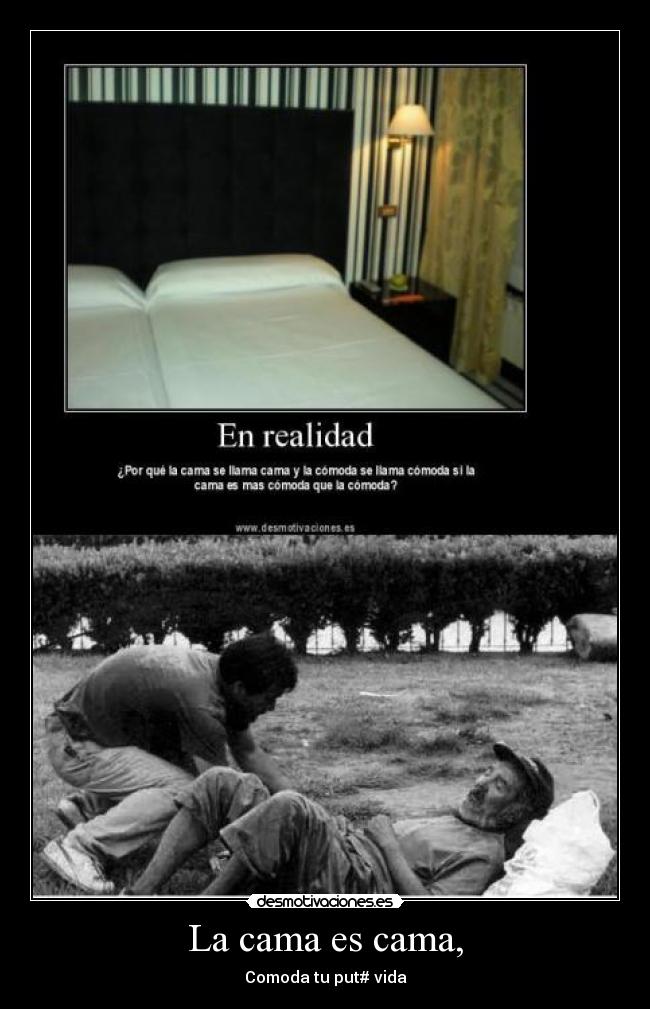 La cama es cama, -