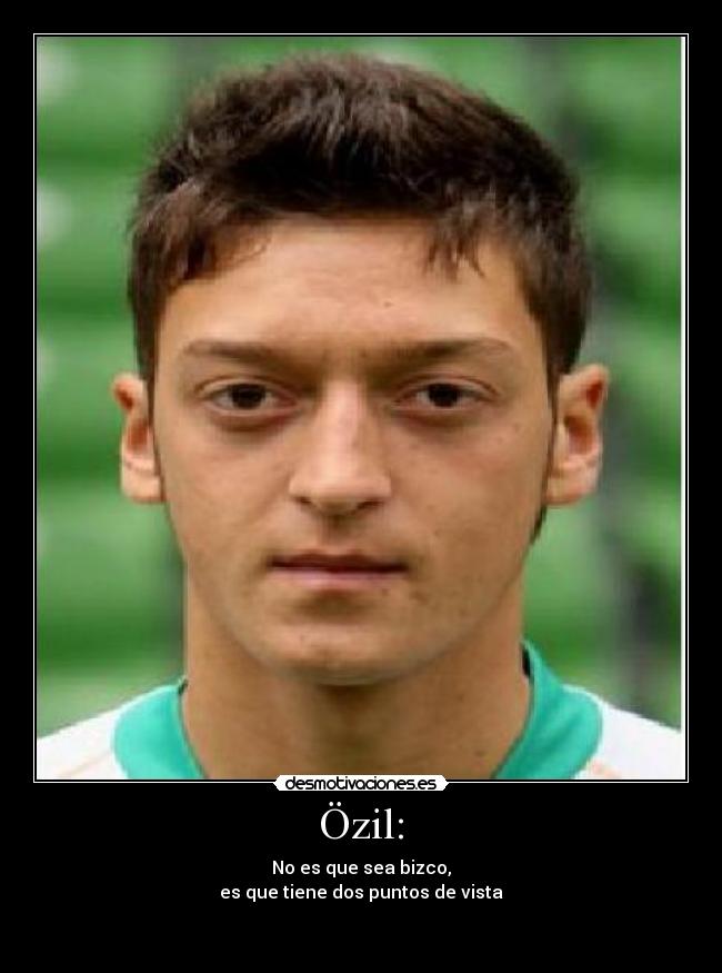 Özil: - 