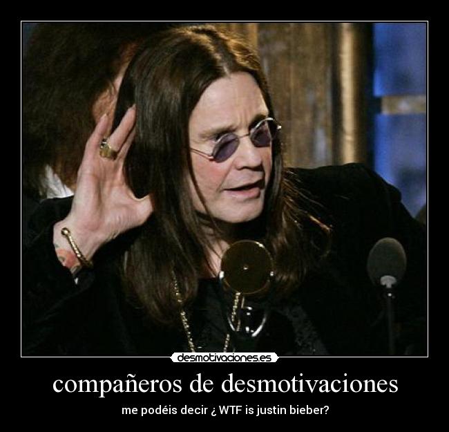 compañeros de desmotivaciones - me podéis decir ¿ WTF is justin bieber?