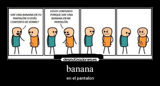 banana - en el pantalon