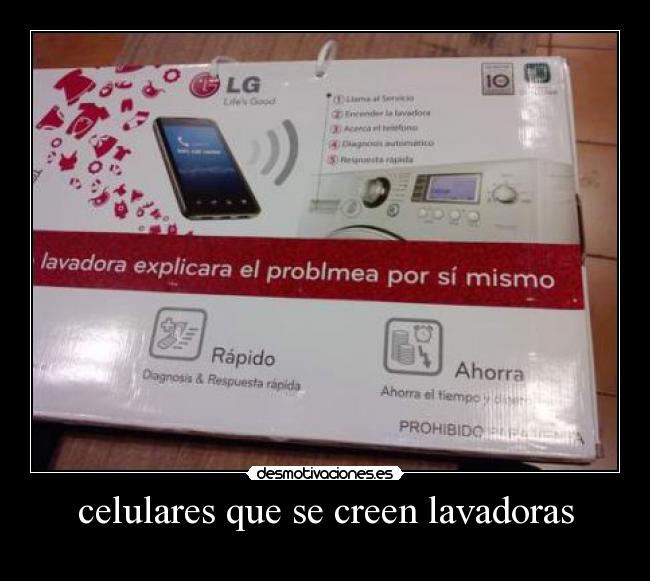 celulares que se creen lavadoras -