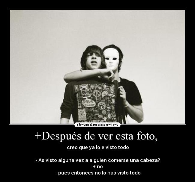 +Después de ver esta foto, -