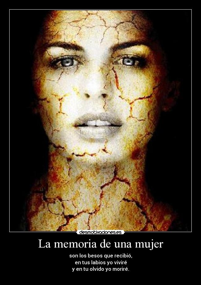 carteles mujer memoria mujer besos labios vivire olvido morire mago cantata del diablo desmotivaciones
