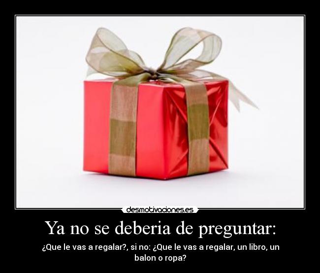 Ya no se deberia de preguntar: - 