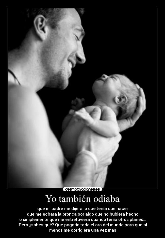 Yo también odiaba -