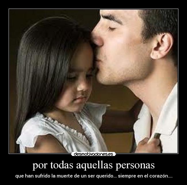 por todas aquellas personas -