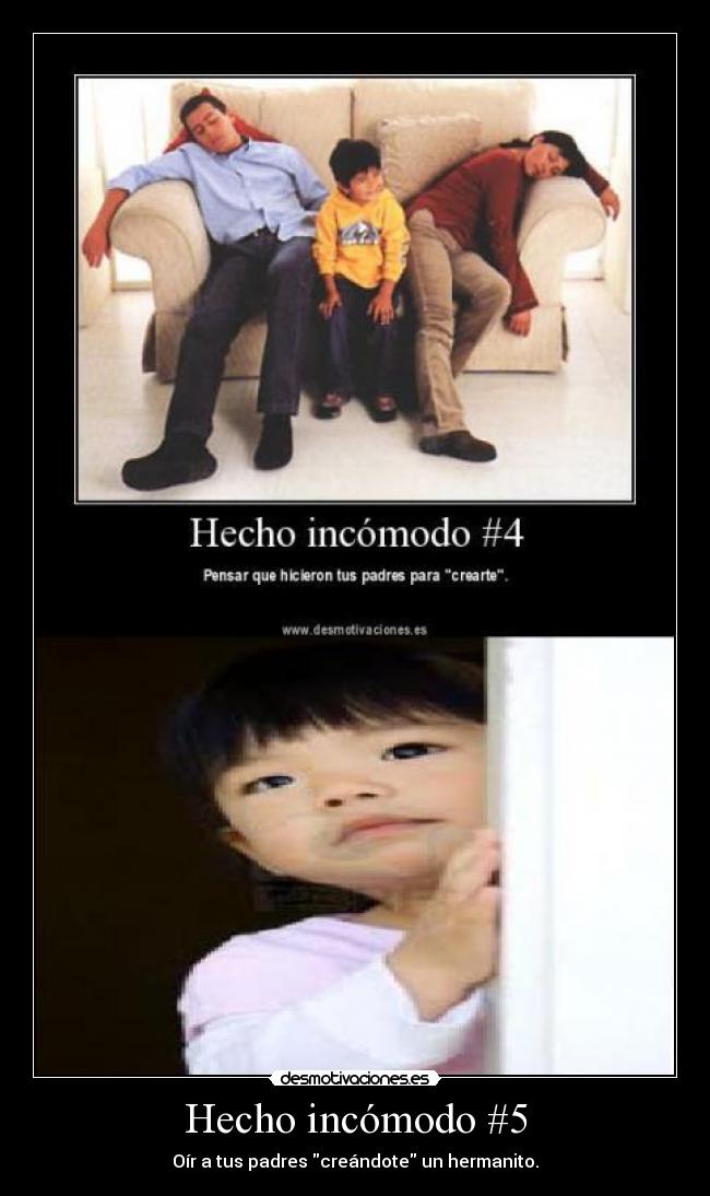 Hecho incómodo #5 - Oír a tus padres creándote un hermanito.