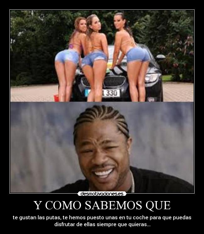 Y COMO SABEMOS QUE -