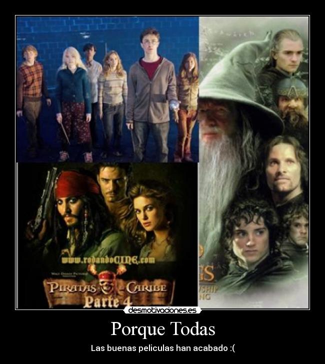 Porque Todas - Las buenas peliculas han acabado :(