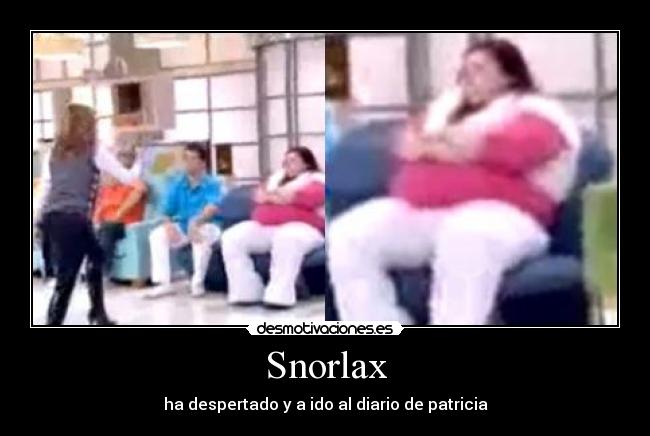 Snorlax - ha despertado y a ido al diario de patricia