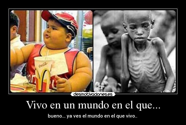 Vivo en un mundo en el que... -