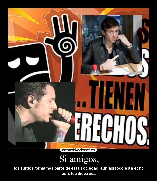 carteles amigos zurdos chester bennington danny jones desmotivaciones