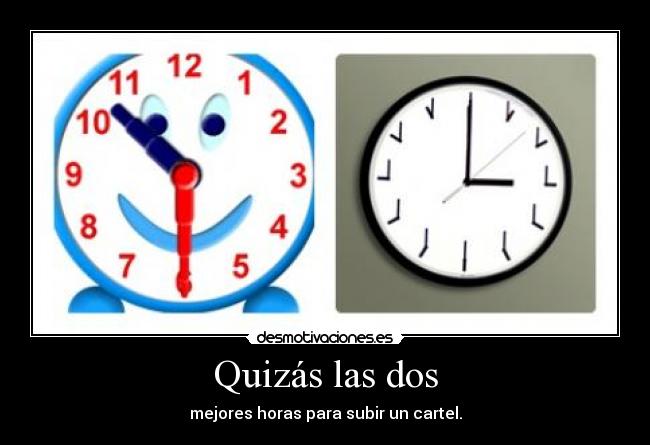 Quizás las dos -