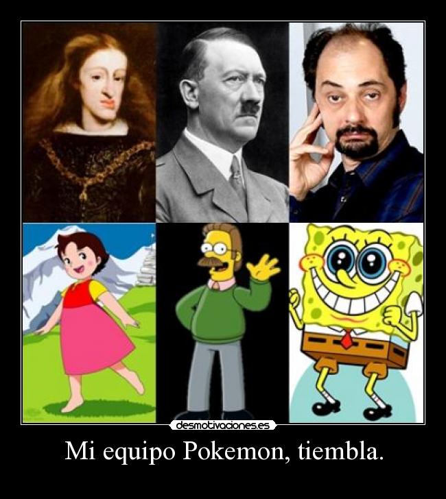 Mi equipo Pokemon, tiembla. - 