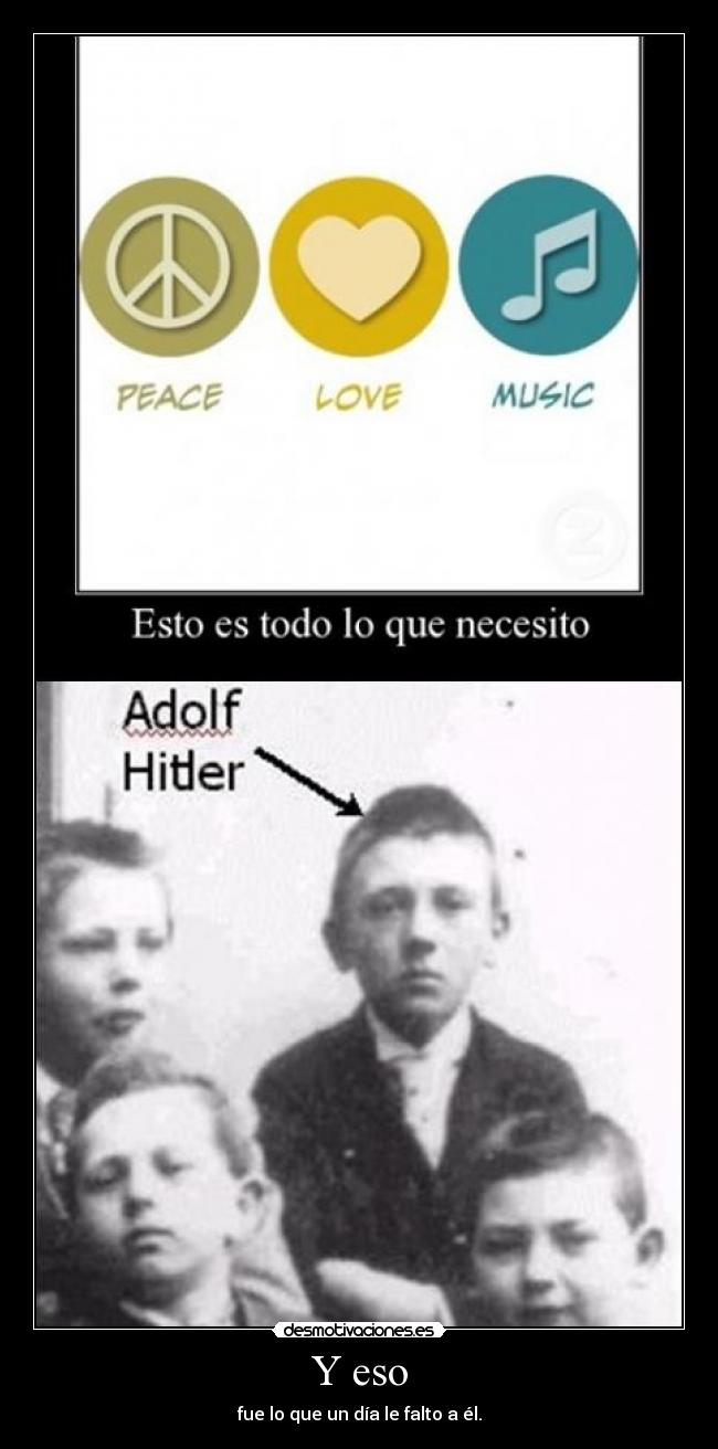 Y eso - fue lo que un día le falto a él.