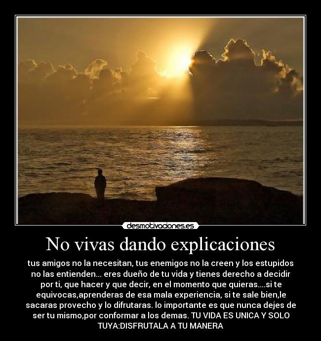 No vivas dando explicaciones - 
