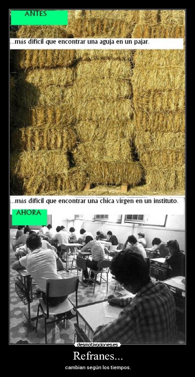 Refranes... - cambian según los tiempos.