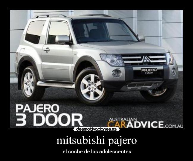 mitsubishi pajero - el coche de los adolescentes