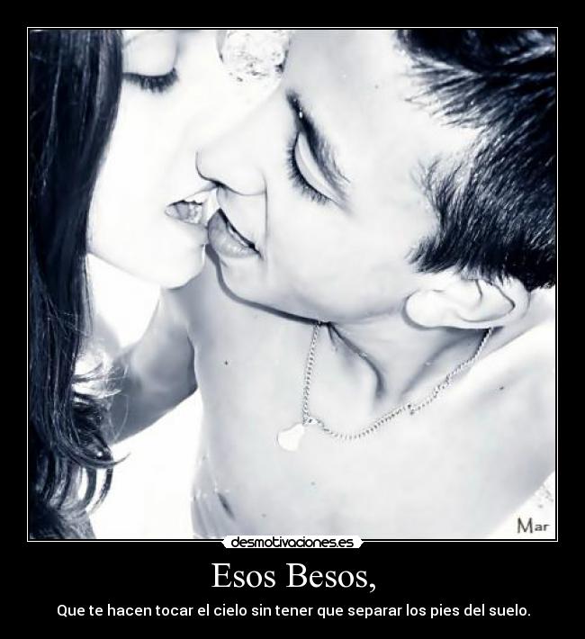 Esos Besos, - 