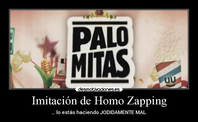 Imitación de Homo Zapping - 