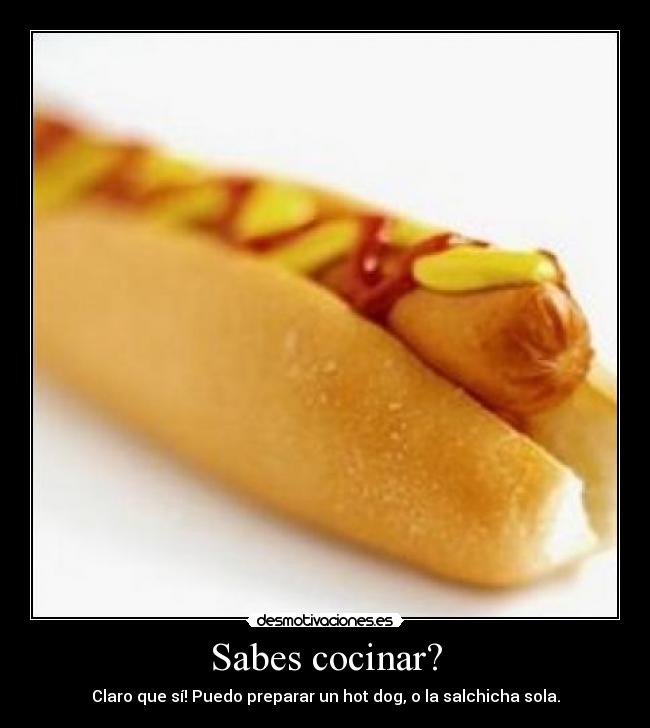 Sabes cocinar? -