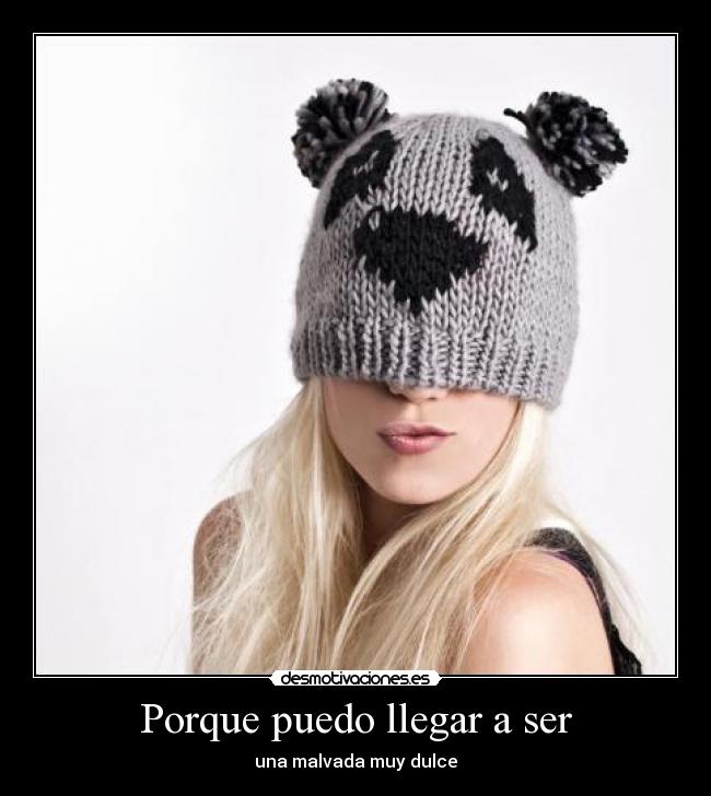 Porque puedo llegar a ser -