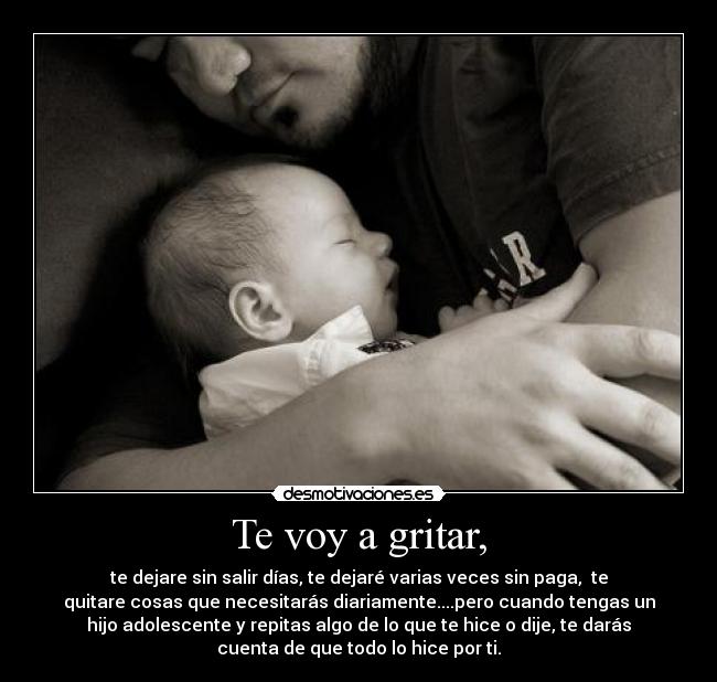 Te voy a gritar, - 