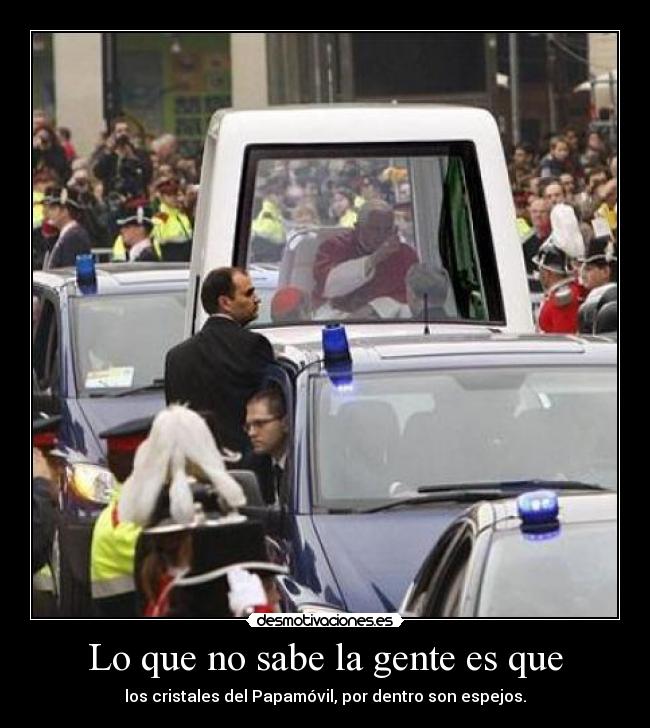 Lo que no sabe la gente es que - 