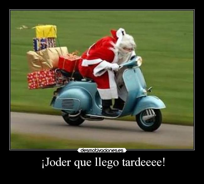 ¡Joder que llego tardeeee! - 