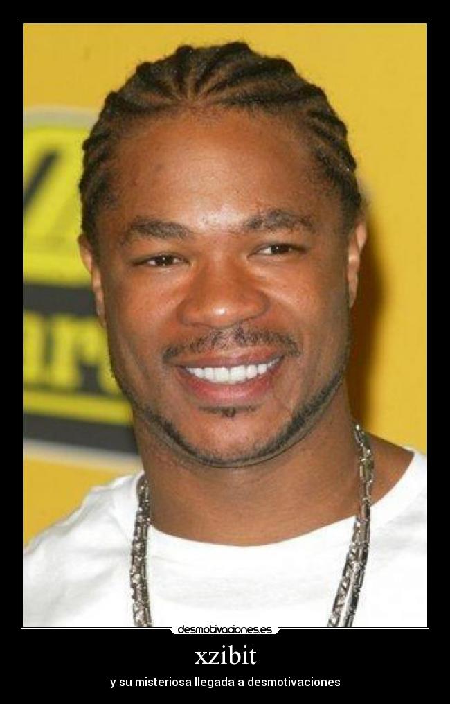 xzibit - y su misteriosa llegada a desmotivaciones