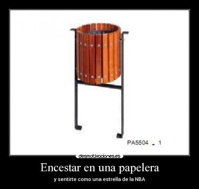 Encestar en una papelera - y sentirte como una estrella de la NBA
