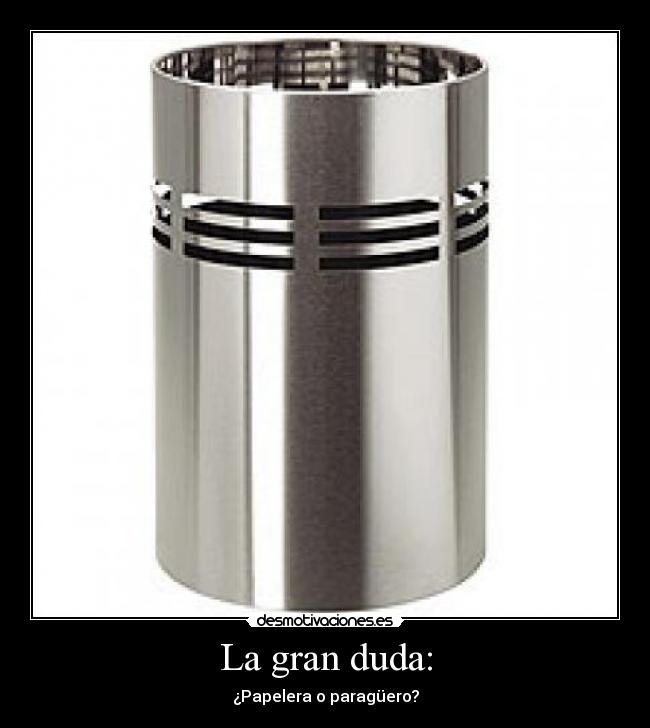 La gran duda: - ¿Papelera o paragüero?