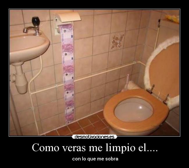 Como veras me limpio el.... -