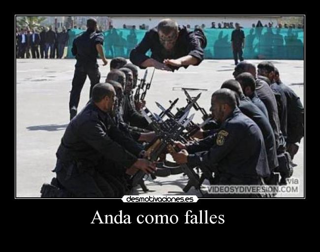 Anda como falles -