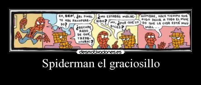Spiderman el graciosillo -
