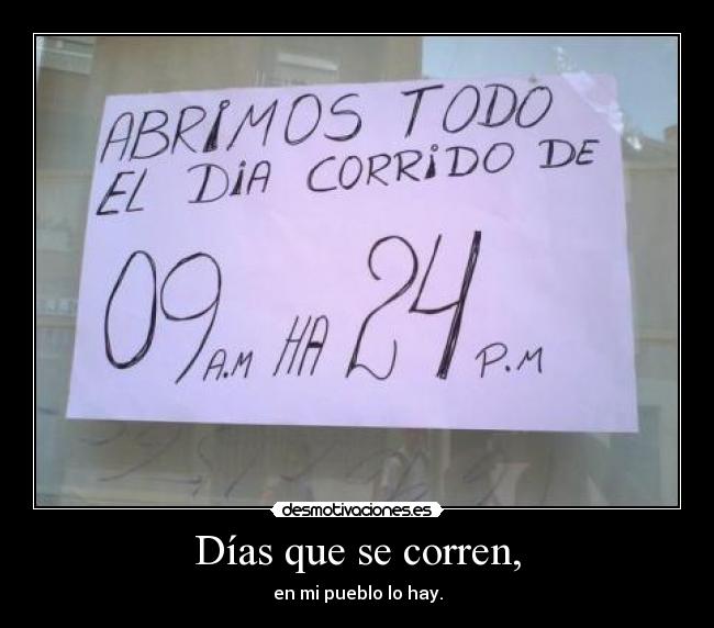 Días que se corren, - 