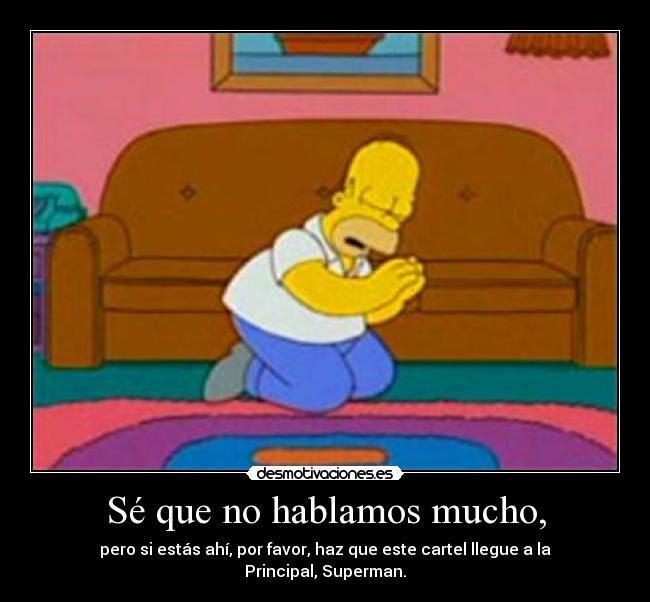 Sé que no hablamos mucho, - 