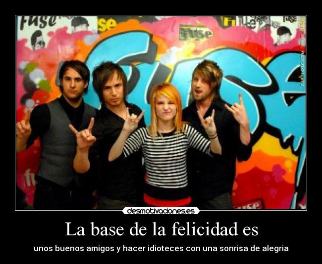 La base de la felicidad es - 