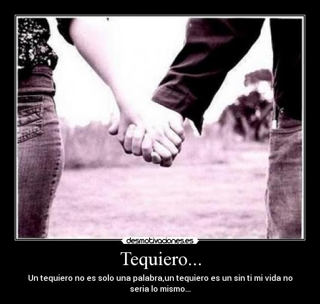 Tequiero... - 