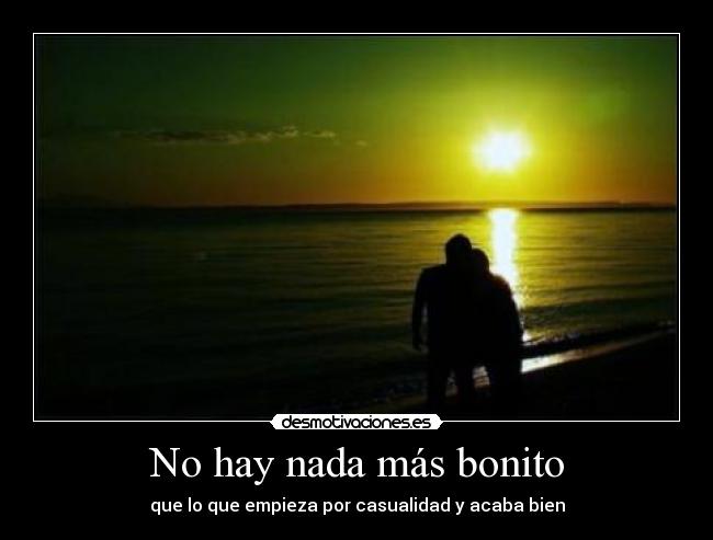 No hay nada más bonito - 