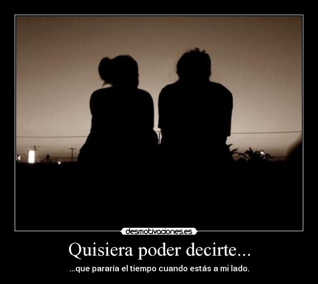 Quisiera poder decirte... - 