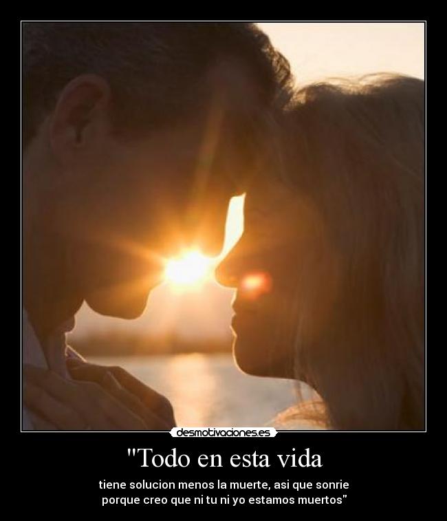 Todo en esta vida -